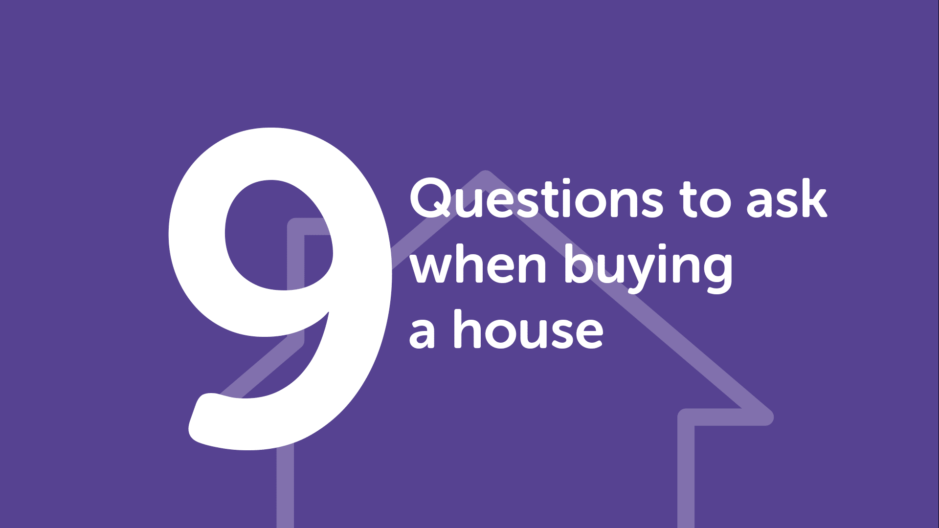 9 Questions to Ask When Buying A House | Cambridgemoneyman