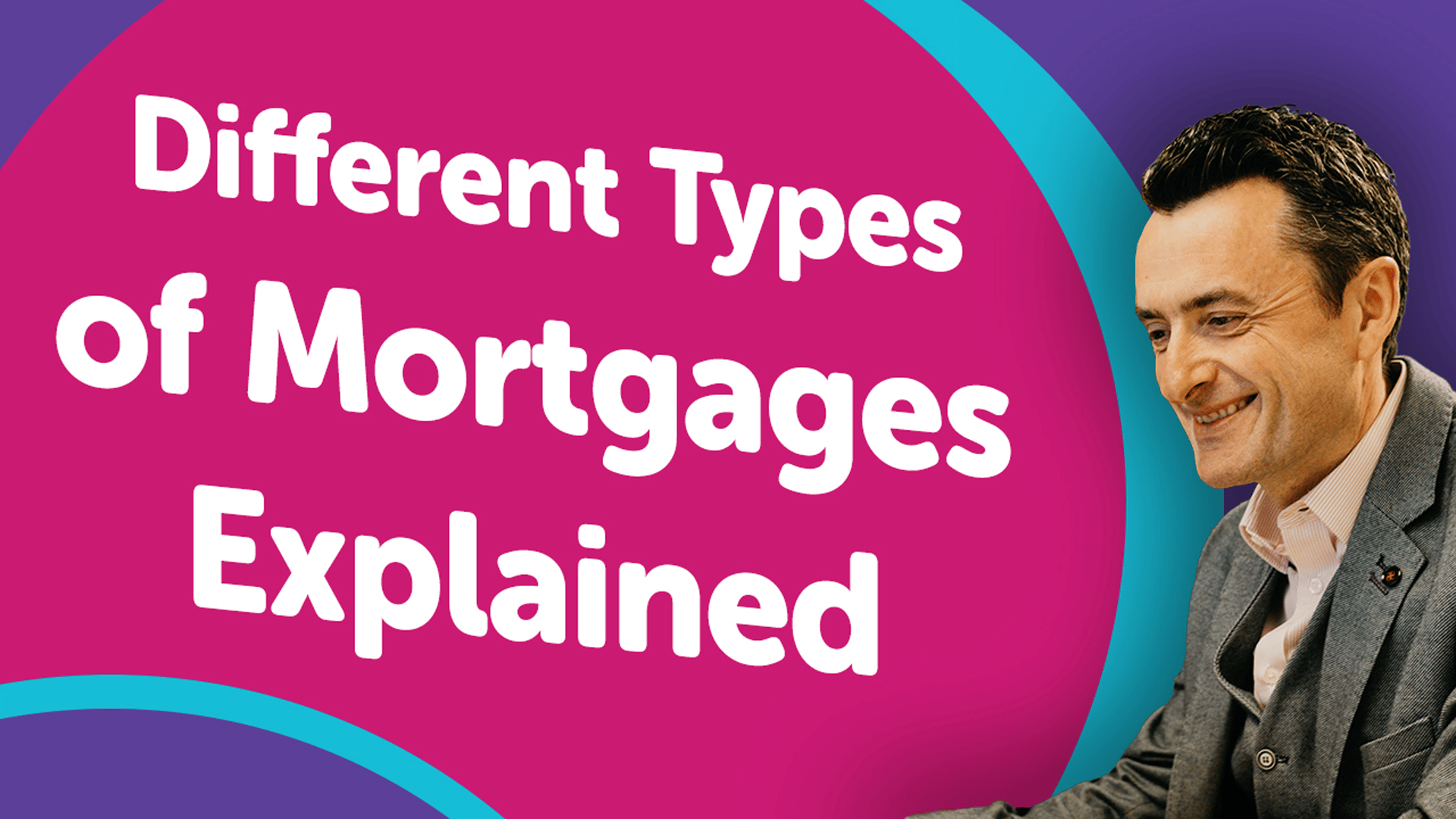 Different Types of Mortgages Explained | Cambridgemoneyman