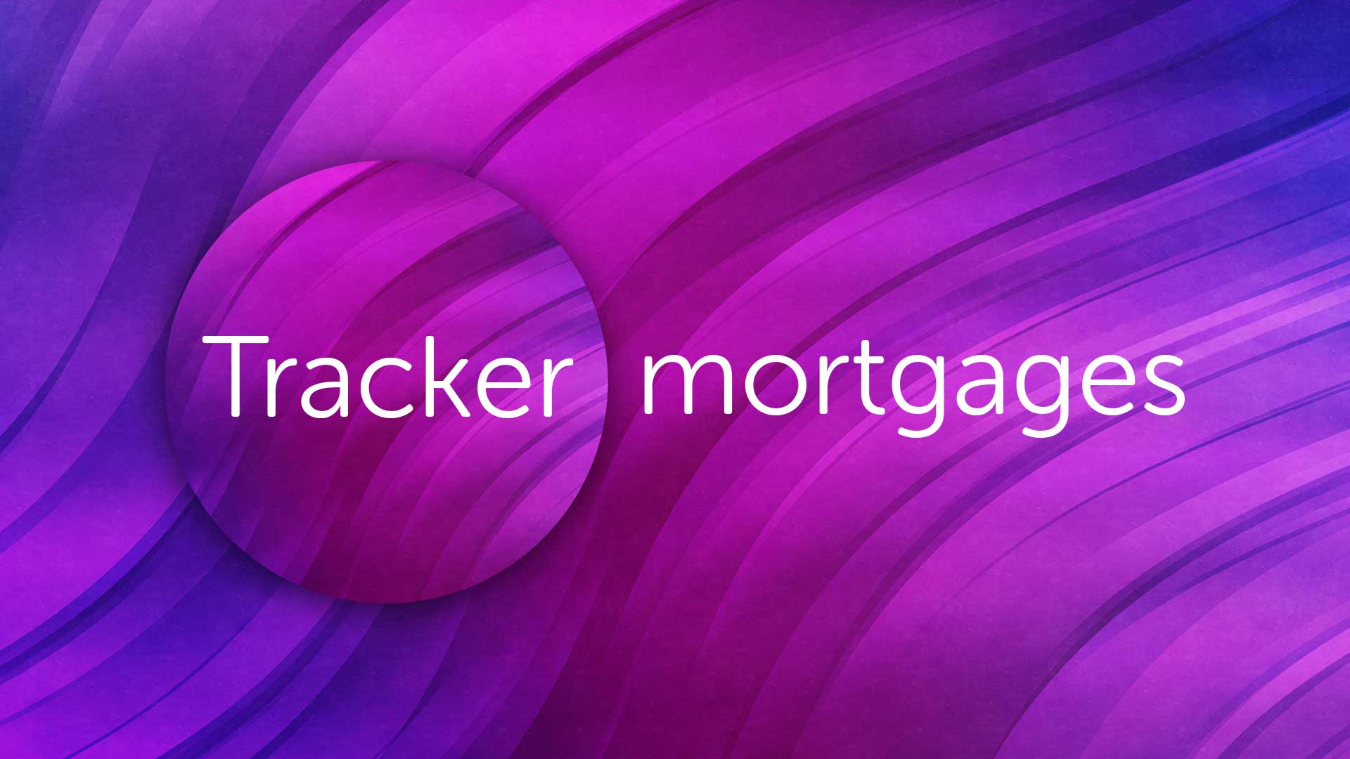 What is a Tracker Mortgage?