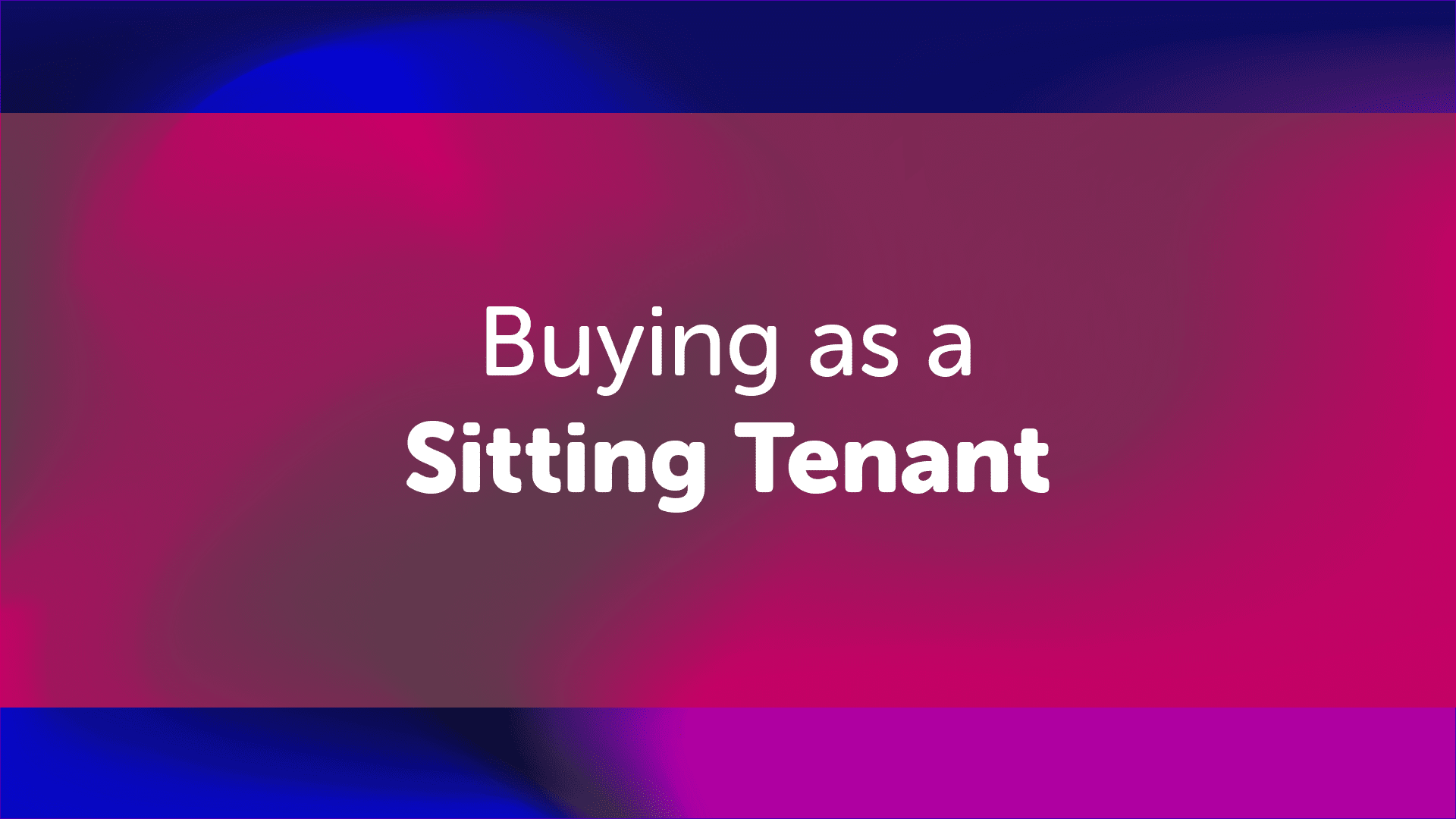 Buying as a sitting tenant in Cambridge | Cambridgemoneyman